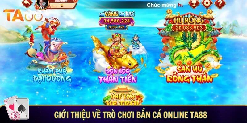 Bắn cá online TA88 - Săn boss lớn nhận thưởng khủng Giới thiệu về trò chơi bắn cá online TA88
