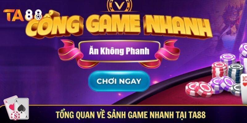 Game nhanh TA88 - Sự bùng nổ của các tựa game tốc độ Tổng quan về sảnh game nhanh tại TA88