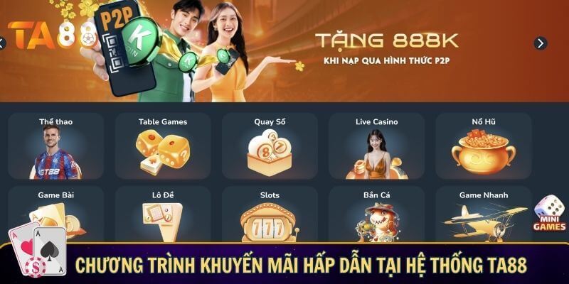 Trang Chủ Chương trình khuyến mãi hấp dẫn tại hệ thống TA88