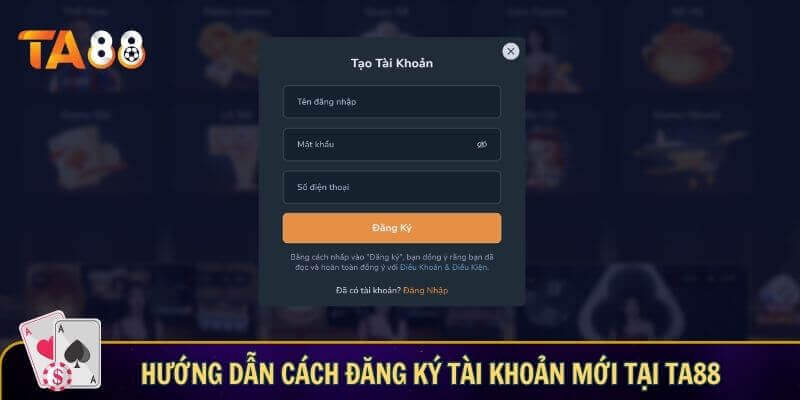 Trang Chủ Hướng dẫn cách đăng ký tài khoản mới tại TA88