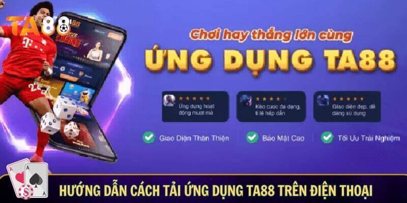 Trang Chủ Hướng dẫn cách tải ứng dụng TA88 trên điện thoại
