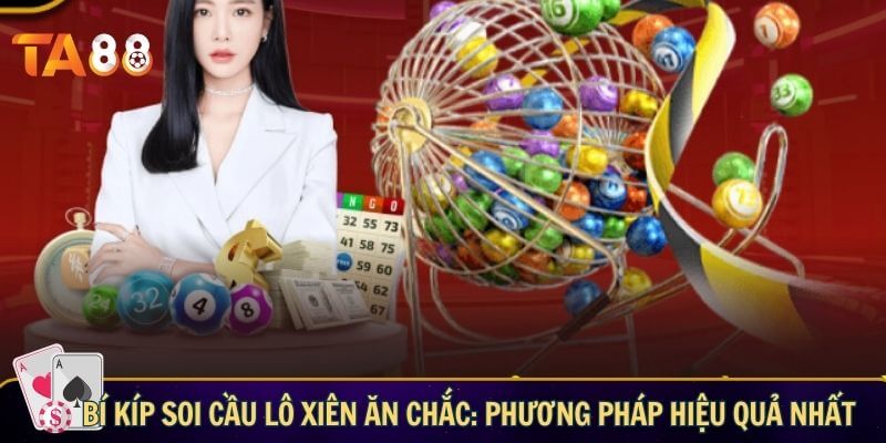 Bí kíp soi cầu lô xiên ăn chắc - Chia sẻ từ chuyên gia lô đề Bí kíp soi cầu lô xiên ăn chắc: những phương pháp hiệu quả nhất