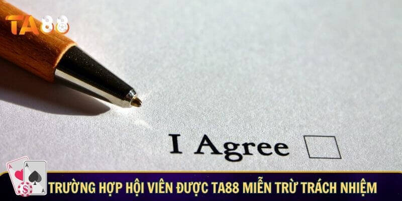 Miễn trừ trách nhiệm TA88 - Bỏ túi quy tắc khi tham gia cá cược Trường hợp hội viên được TA88 miễn trừ trách nhiệm